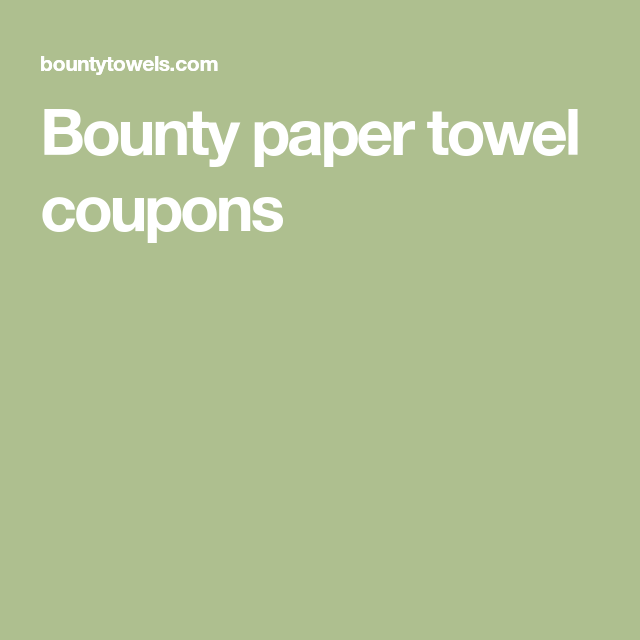 Bounty Paper Towel Coupons Printable