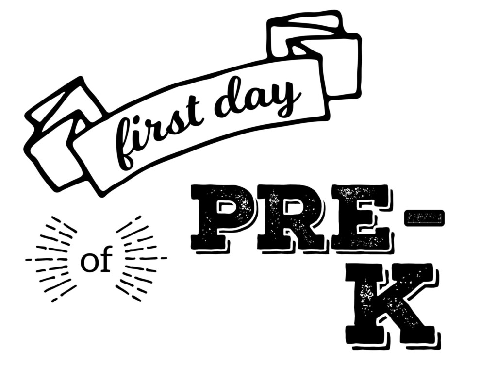 First Day Of Pre K Sign Free Printable
