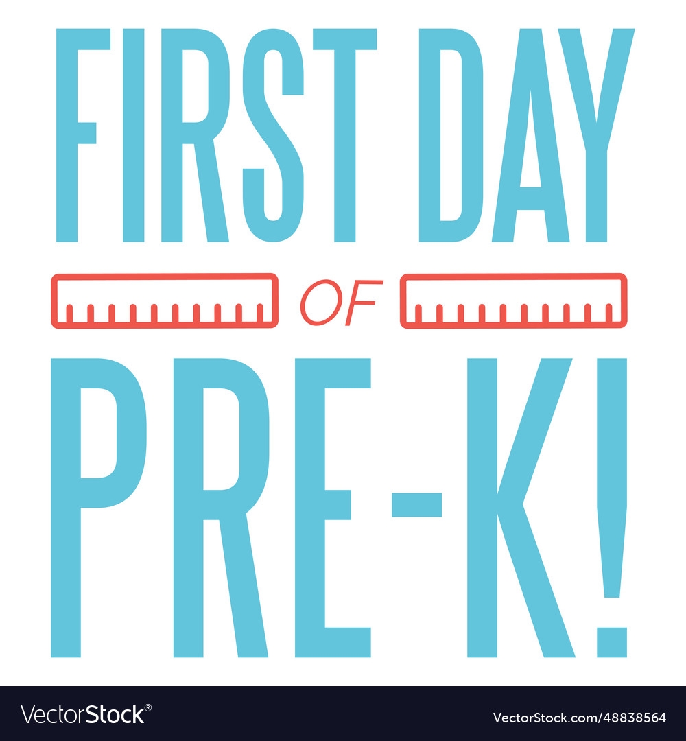 First Day Pre K Ruler Design Royalty Free Vector Image