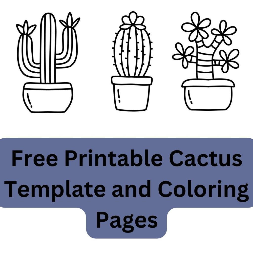Free Printable Cactus Template And Coloring Pages HomeSchool Freebies 