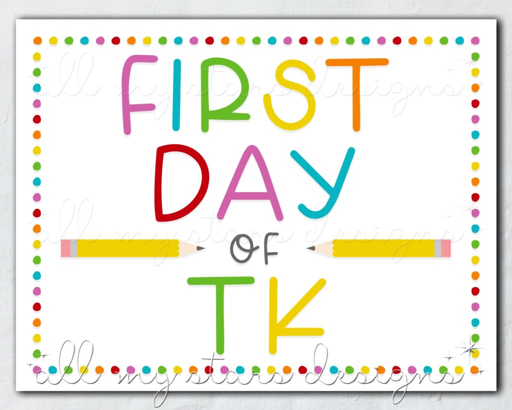 PRINTABLE First Day Of TK Sign Instant Download Colorful Back To School 
