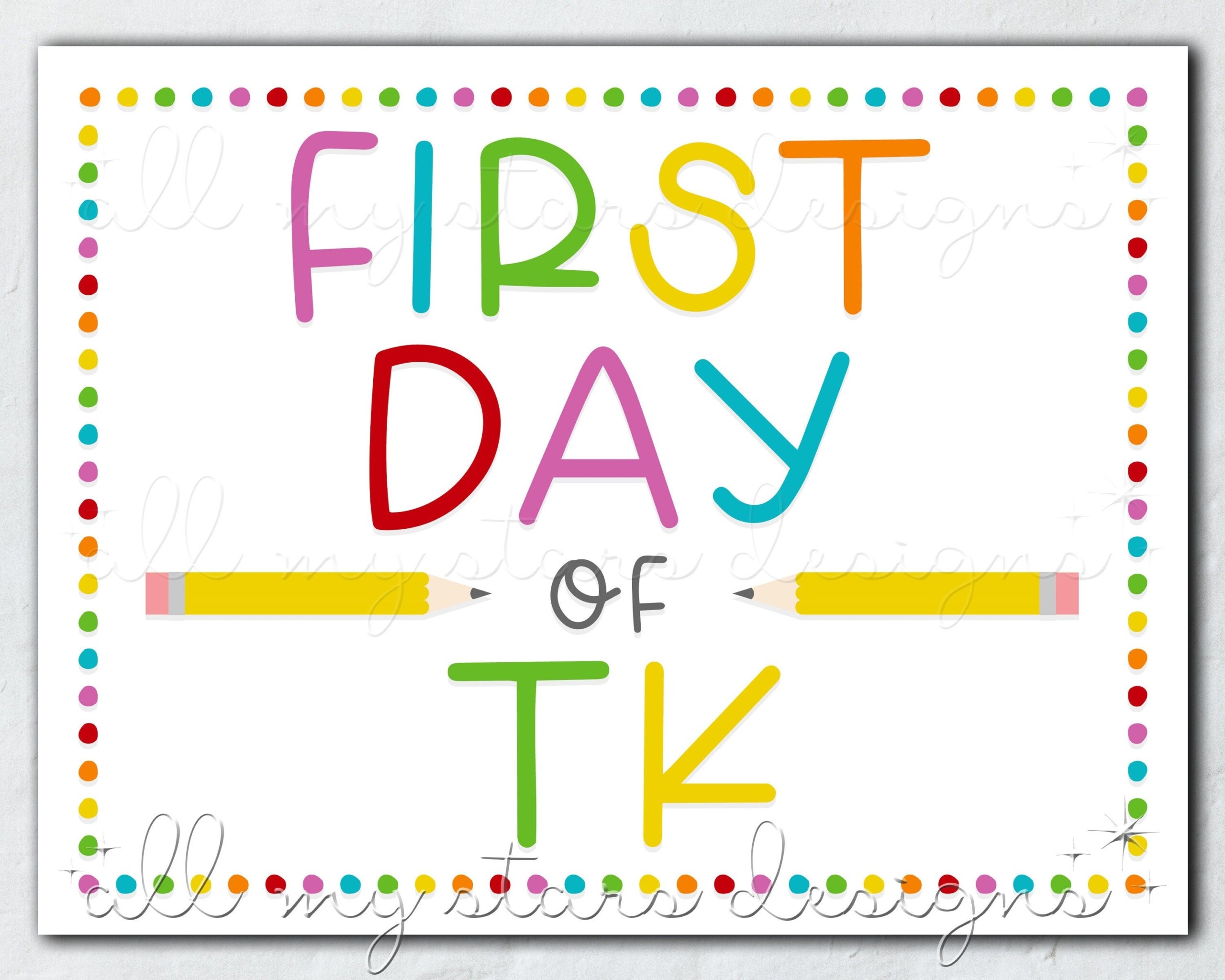 PRINTABLE First Day Of TK Sign Instant Download Colorful Back To School