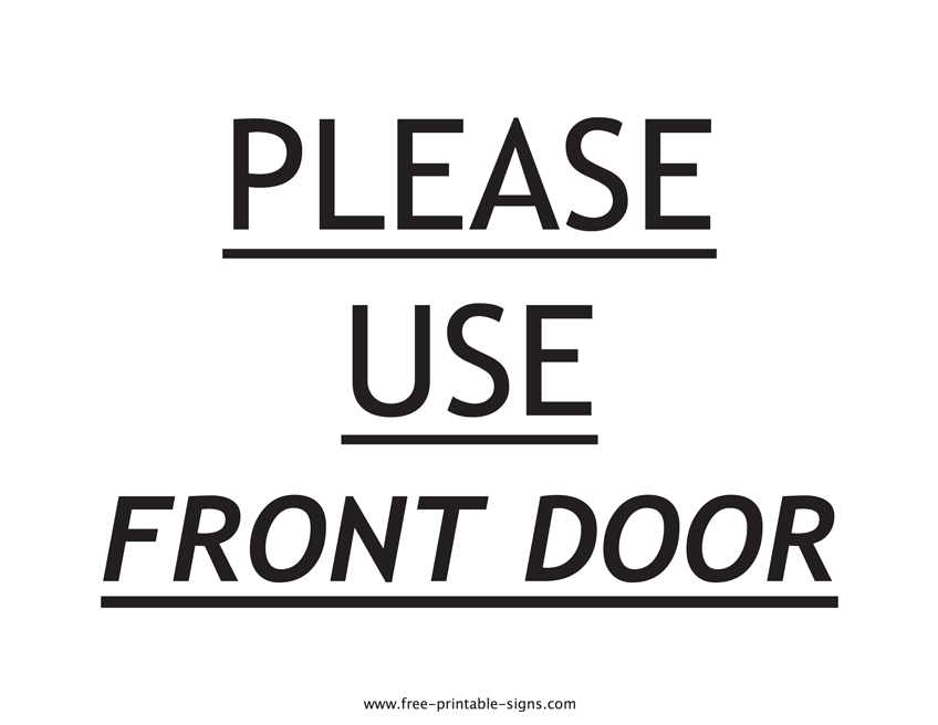 Printable Please Use Front Door Sign Free Printable Signs